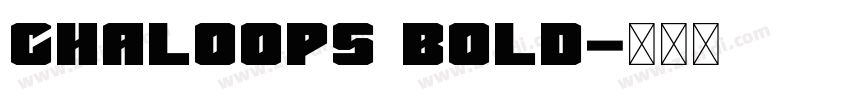 Chaloops Bold字体转换